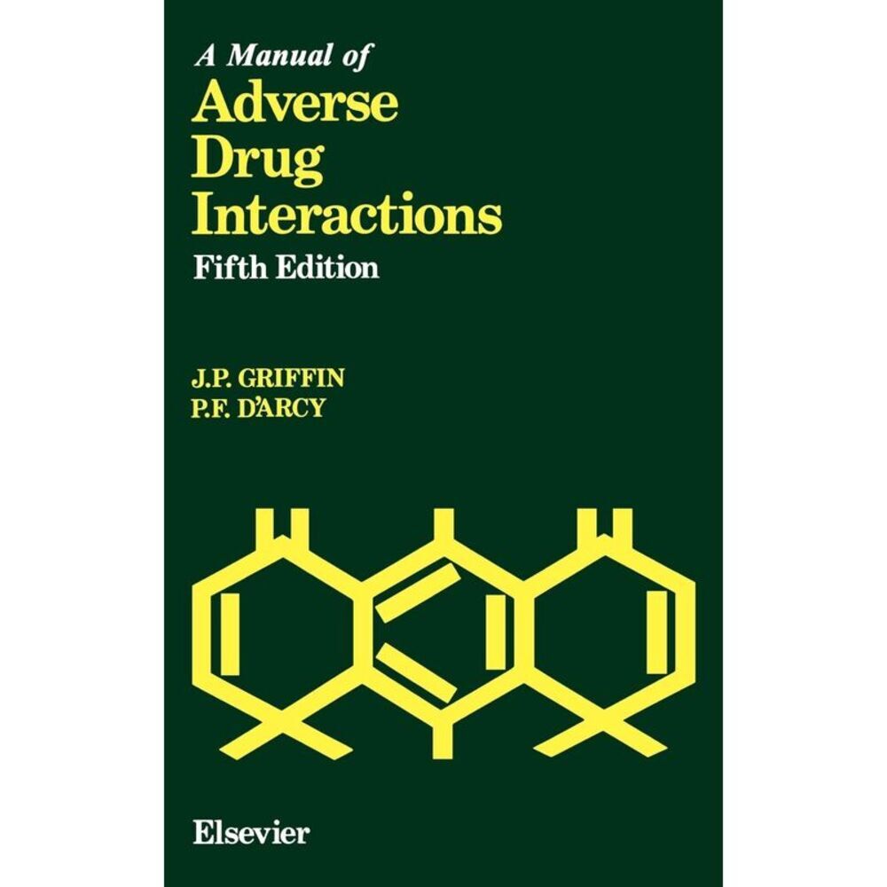 A Manual of Adverse Drug Interactions 5th Ed Hardcover by J P Griffin